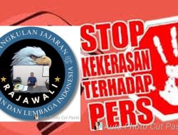 Rangkulan Jajaran Wartawan dan Lembaga Indonesia (RAJAWALI) Geram “Intimidasi” Wartawan Kembali Mencuat di Kalbar
