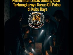 Bravo Aparat Gabungan! LSM MAUNG Kalbar Desak Pemerintah Sidak Gudang Usai Terbongkarnya Kasus Oli Palsu di Kubu Raya