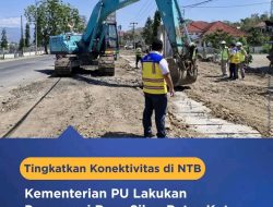 Kementerian PU Lakukan Preservasi Jalan 120 Km untuk Tingkatkan Konektivitas di NTB