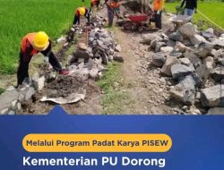 Kementerian PU Dorong Pertumbuhan Ekonomi dan Swasembada Pangan Desa lewat Program Padat Karya PISEW