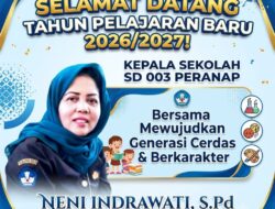 Sambut Tahun Pelajaran Baru 2026/2027, Kepala Sekolah SD 003 Peranap Ajak Seluruh Elemen Bersama Mewujudkan Generasi Cerdas dan Berkarakter.