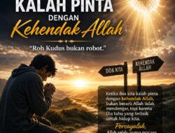 *ROH KUDUS BUKAN ROBOT: Ketika Doa Kita Kalah Pintar dengan Kehendak Allah* Rom.8: 26-27 ———-‐————- Kefa, 19 – 07 – 2026