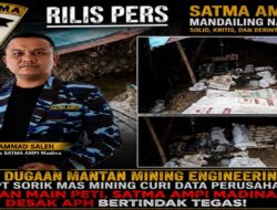 Dugaan Mantan Mining Engineering PT Sorik Mas Mining Membuka Lokasi PETI di Desa Sayur Maincat, SATMA AMPI Madina Minta APH Bertindak*