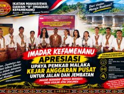IMADAR Kefamenanu Apresiasi Upaya Pemkab MALAKA Kejar Anggaran Pusat untuk Jalan dan Jembatan: IMADAR Berharap Jangan Berhenti pada Usulan atau Dokumen